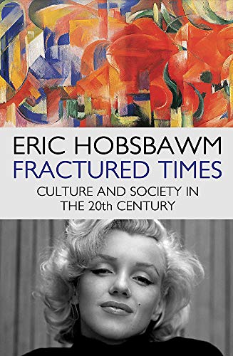 9781408704288: Fractured Times: Culture and Society in the Twentieth Century