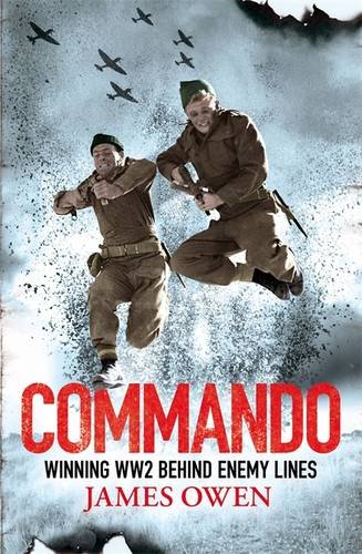 9781408704295: Commando: Winning World War II Behind Enemy Lines