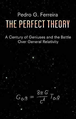 9781408704301: The Perfect Theory: A Century of Geniuses and the Battle over General Relativity