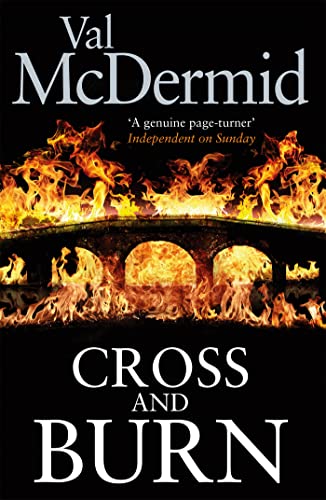 9781408704561: Cross and Burn: A thriller like no other from the master of psychological suspense (Tony Hill and Carol Jordan)