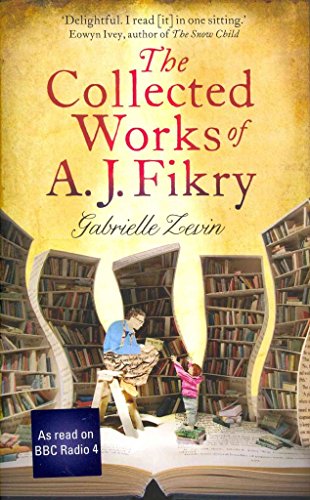 Stock image for The Collected Works of A.J. Fikry for sale by ThriftBooks-Dallas
