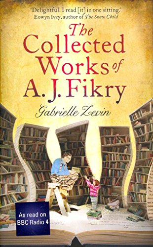 9781408704615: The Collected Works of A. J. Fikry