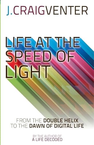 9781408705247: Life at the Speed of Light: From the Double Helix to the Dawn of Digital Life