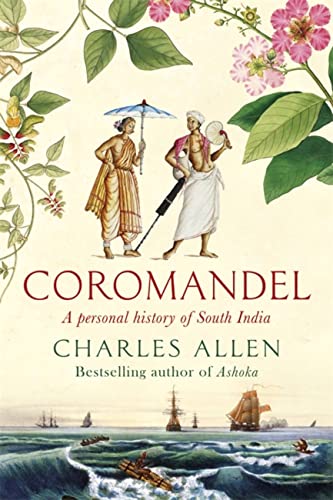 9781408705391: Coromandel: A Personal History of South India [Lingua Inglese]: Charles Allen