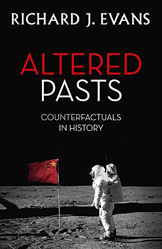 Beispielbild fr Altered Pasts: Counterfactuals in History zum Verkauf von WorldofBooks