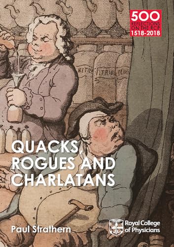 Stock image for Quacks, Rogues and Charlatans of the RCP (500 Reflections on the RCP, 1518-2018) for sale by Chiron Media