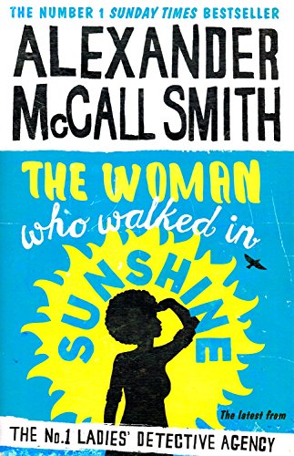9781408706664: The Woman Who Walked in Sunshine: 55 (No. 1 Ladies' Detective Agency)