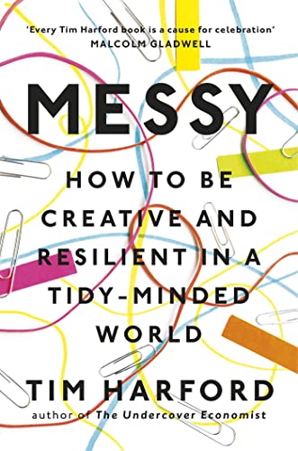 Beispielbild fr MESSY: HOW TO BE CREATIVE AND RESILIENT IN A TIDY-MINDED WORLD /ANGLAIS (LITTLE, BROWN) zum Verkauf von Books From California