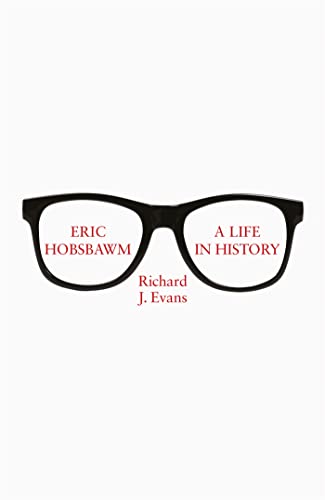 Beispielbild fr Eric Hobsbawm: A Life in History zum Verkauf von WorldofBooks