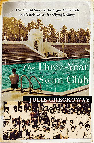 9781408707890: Three-Year Swim Club The Untold Story of Maui's Sugar Ditch Kids and Their Quest for Olympic Glory