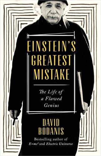 9781408708095: Einstein's Greatest Mistake: The Life of a Flawed Genius