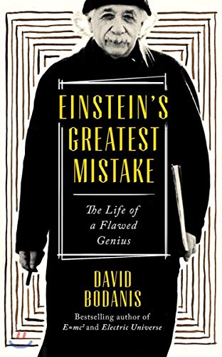 9781408708095: Einstein's Greatest Mistake: The Life of a Flawed Genius