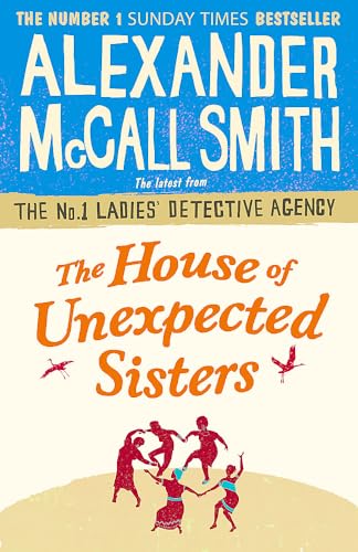 9781408708156: The House of Unexpected Sisters: Alexander McCall Smith (No. 1 Ladies' Detective Agency)