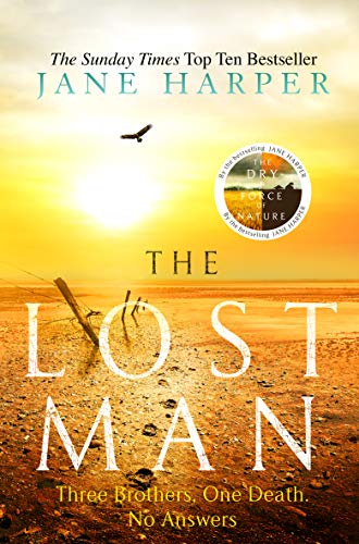 9781408708217: The Lost Man: by the author of the Sunday Times top ten bestseller, The Dry