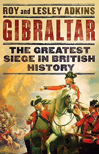 Beispielbild fr Gibraltar: The Greatest Siege in British History zum Verkauf von WorldofBooks