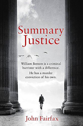 Stock image for Summary Justice: 'An all-action court drama' Sunday Times (Benson and De Vere) for sale by WorldofBooks