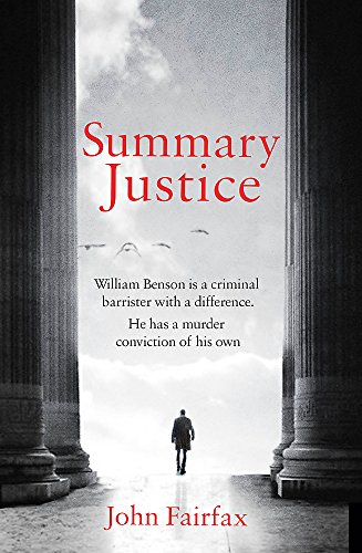 Stock image for Summary Justice: 'An all-action court drama' Sunday Times (Benson and De Vere) for sale by WorldofBooks