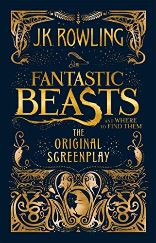 Stock image for Fantastic Beasts and Where to Find Them: The Original Screenplay [Hardcover] [Jan 01, 2016] J.K. Rowling for sale by SecondSale