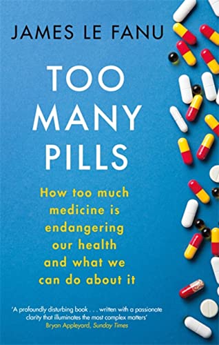 Beispielbild fr Too Many Pills: How Too Much Medicine is Endangering Our Health and What We Can Do About It zum Verkauf von WorldofBooks