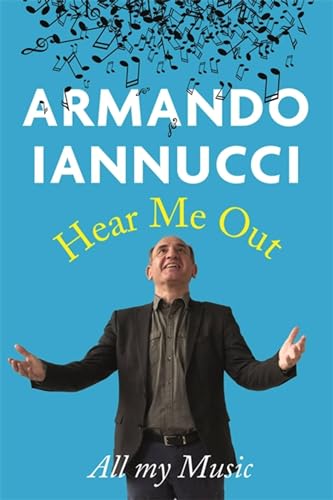 Beispielbild fr Hear Me Out: Armando Iannucci zum Verkauf von WorldofBooks