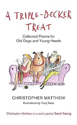 Beispielbild fr A Triple-Decker Treat: Collected Poems for Old Dogs and Young Hearts zum Verkauf von WorldofBooks