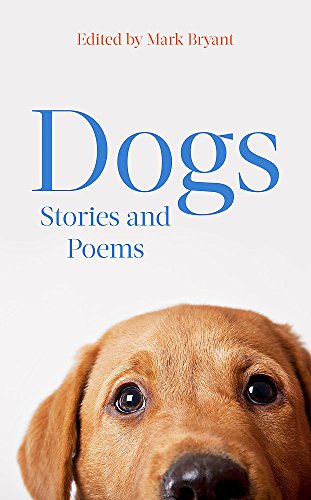 Imagen de archivo de Dogs: Stories and Poems a la venta por Books From California