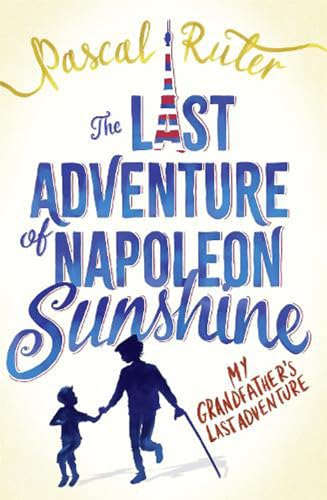 Imagen de archivo de The Last Adventure of Napoleon Sunshine a la venta por Blackwell's