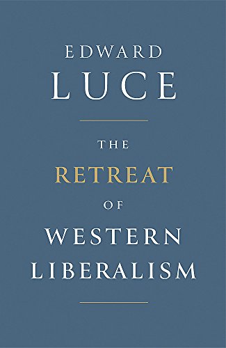 Beispielbild fr The Retreat of Western Liberalism zum Verkauf von Better World Books