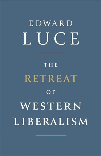 9781408710401: The Retreat of Western Liberalism