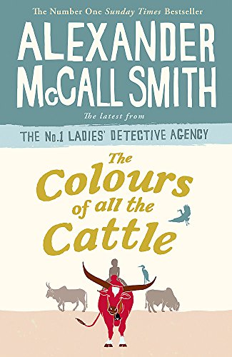 9781408711088: The Colours of all the Cattle (No. 1 Ladies' Detective Agency)