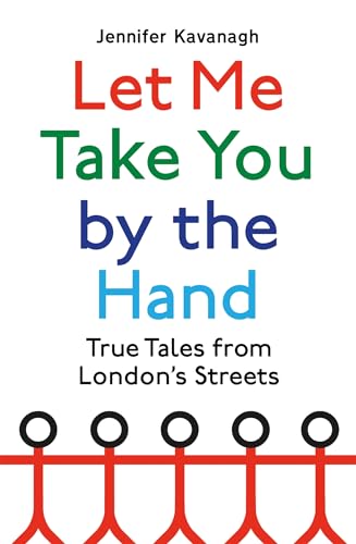 Stock image for Let Me Take You by the Hand for sale by Blackwell's
