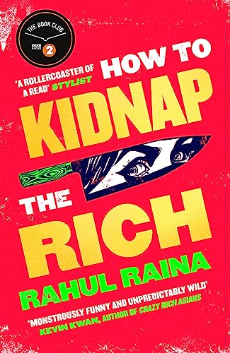 Beispielbild fr How to Kidnap the Rich: 'A joyous love/hate letter to contemporary Delhi' The Times zum Verkauf von WorldofBooks