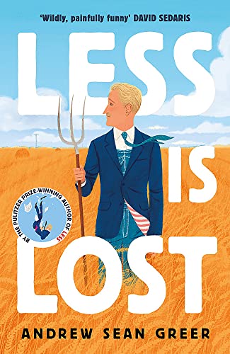9781408713365: Less is Lost: Andrew Sean Greer (An Arthur Less Novel)