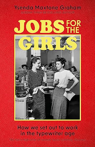 Imagen de archivo de Jobs for the Girls: How We Set Out to Work in the Typewriter Age (Dilly's Story) a la venta por WorldofBooks