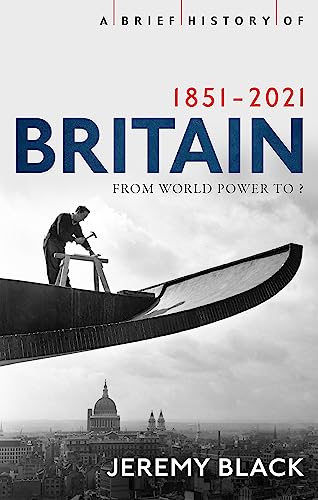 Stock image for A Brief History of Britain 1851-2021 for sale by Blackwell's