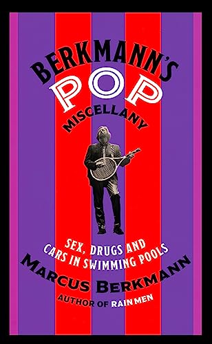 Beispielbild fr Berkmann's Pop Miscellany: Sex, Drugs and Cars in Swimming Pools zum Verkauf von WorldofBooks