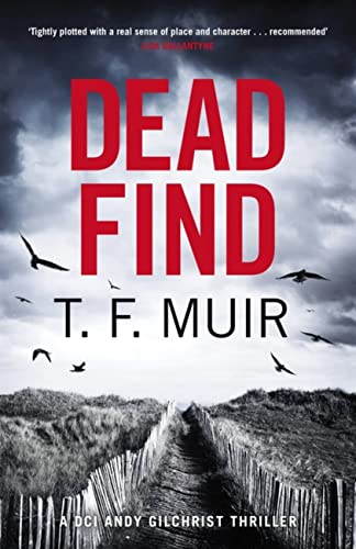 Imagen de archivo de Dead Find: A compulsive, page-turning Scottish crime thriller (DCI Andy Gilchrist) a la venta por Bookoutlet1