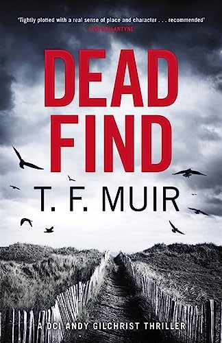Imagen de archivo de Dead Find: A compulsive, page-turning Scottish crime thriller (DCI Andy Gilchrist) a la venta por WorldofBooks