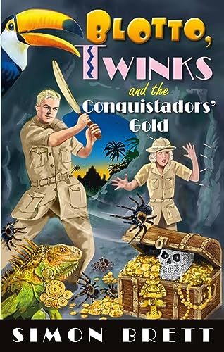 9781408716571: Blotto, Twinks and the Conquistadors' Gold