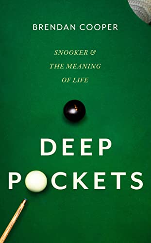 Imagen de archivo de Deep Pockets: Snooker and the Meaning of Life a la venta por WorldofBooks