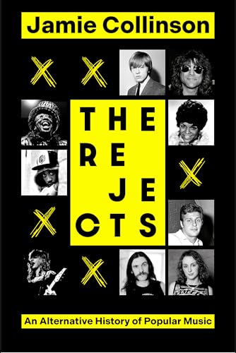 Imagen de archivo de The Rejects: An Alternative History of Popular Music a la venta por WorldofBooks