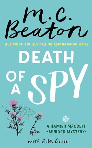 Stock image for Hamish Macbeth: Death Of A Spy for sale by GreatBookPrices