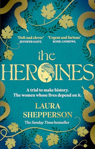 9781408725443: The Heroines: The instant Sunday Times bestseller