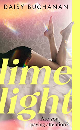 Beispielbild fr Limelight: The new novel from the author of Insatiable zum Verkauf von AwesomeBooks