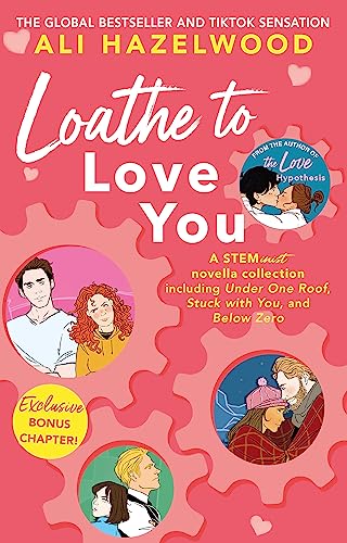 9781408726778: Loathe To Love You: From the bestselling author of The Love Hypothesis (The STEMinist novellas, 1-3)