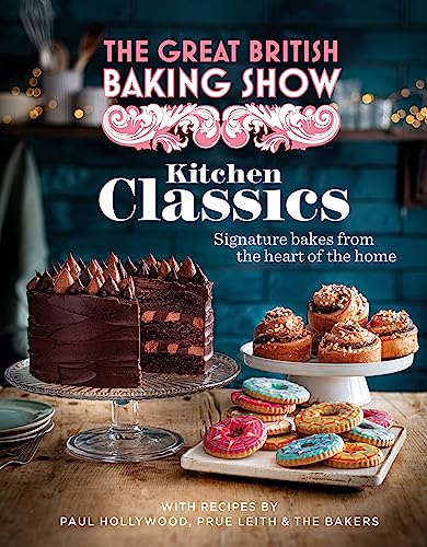 Imagen de archivo de The Great British Baking Show: Kitchen Classics: The Official 2023 Great British Bake Off Book a la venta por Bookoutlet1