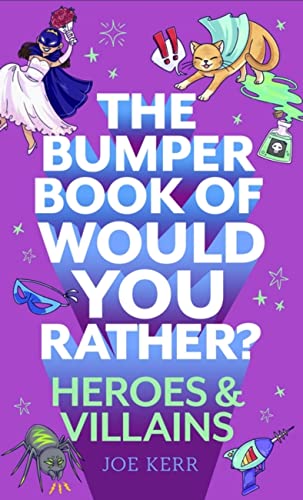 Stock image for The Bumper Book of Would You Rather?. Heroes and Villains for sale by Blackwell's