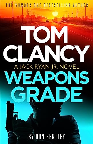 Imagen de archivo de Tom Clancy Weapons Grade: A breathless race-against-time Jack Ryan, Jr. thriller a la venta por WorldofBooks