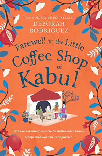 Stock image for Farewell to The Little Coffee Shop of Kabul: from the internationally bestselling author of The Little Coffee Shop of Kabul for sale by Orbiting Books