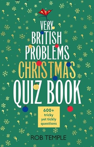 9781408730669: The Very British Problems Christmas Quiz Book: 600+ fiendishly festive questions (Knowledge quizzes)